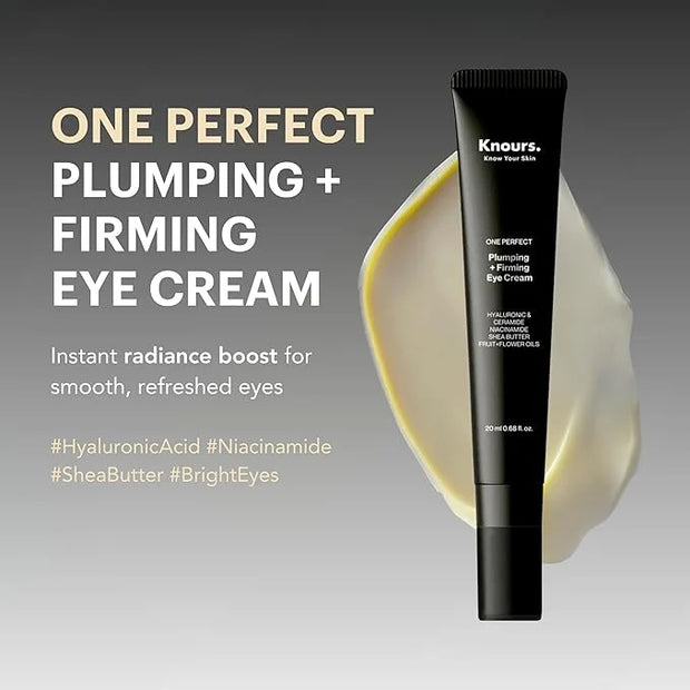 Knours. One Perfect Firming + Plumping Eye Cream with Hyaluronic & Ceramide Niacinamide Shea Butter Fruit + Flower Oils fo...